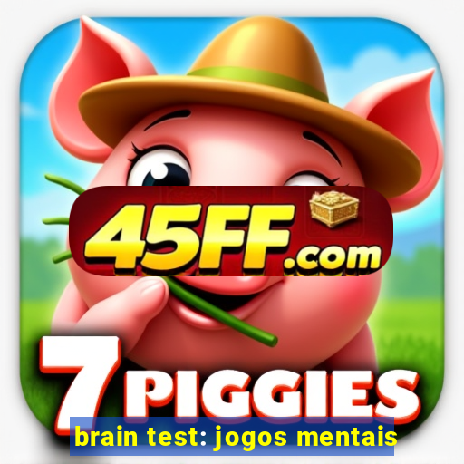 brain test: jogos mentais